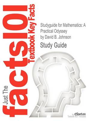 Studyguide for Mathematics: A Practical Odyssey by Johnson, David B., ISBN 9780538495059 (Paperback)