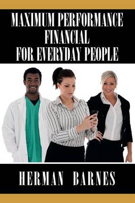 Maximum Performance Financial for Everyday People (Paperback)
