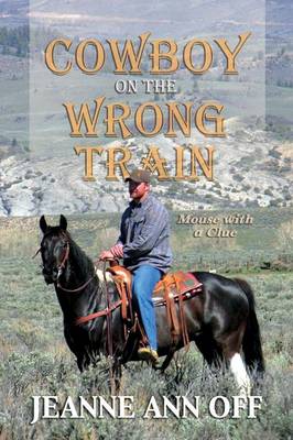 Cowboy on the Wrong Train (Paperback)