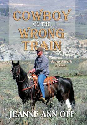 Cowboy on the Wrong Train (Hardback)