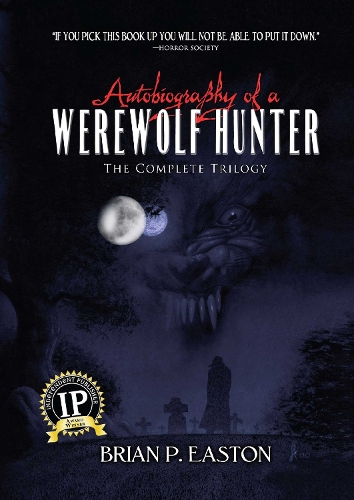 Autobiography of a Werewolf Hunter Trilogy: Autobiography of a Werewolf Hunter, Heart of Scars, the Lineage (Paperback)