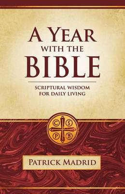A Year with the Bible: Scriptural Wisdom for Daily Living - Year with (Paperback)