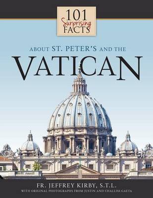 101 Surprising Facts About St. Peter's and the Vatican (Paperback)