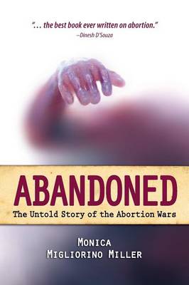 Abandoned: The Untold Story of the Abortion Wars (Paperback)