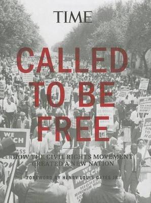 Called to Be Free: How the Civil Rights Movement Created a New Nation (Hardback)