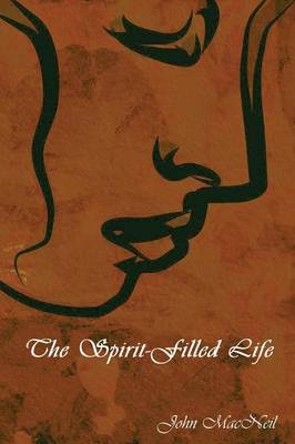 The Spirit-Filled Life (Paperback)