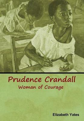 Prudence Crandall, Woman of Courage (Hardback)