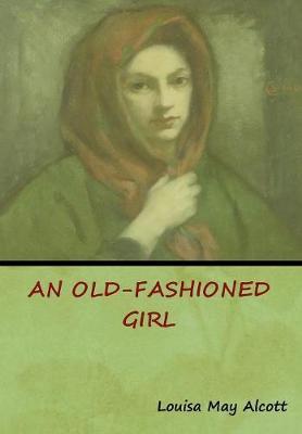 An Old-Fashioned Girl (Hardback)