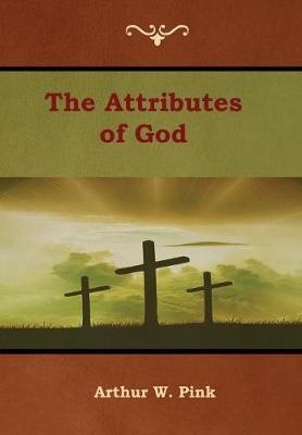 The Attributes of God (Hardback)