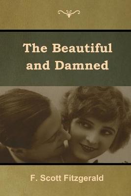 The Beautiful and Damned (Paperback)