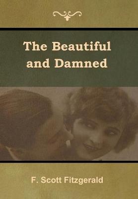The Beautiful and Damned (Hardback)