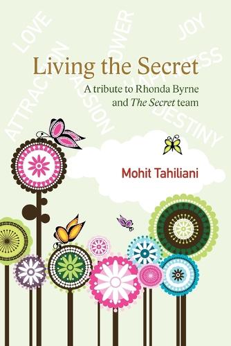 Living the Secret: A Tribute to Rhonda Byrne and the Secret Team (Paperback)