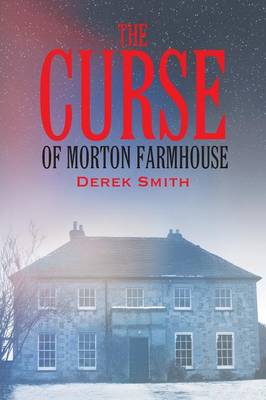 The Curse of Morton Farmhouse (Paperback)