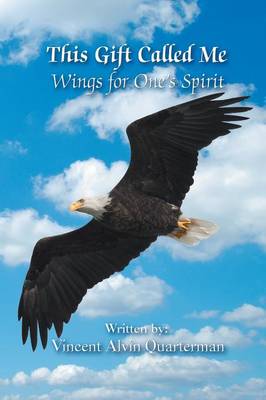 This Gift Called Me: Wings for One's Spirit (Paperback)
