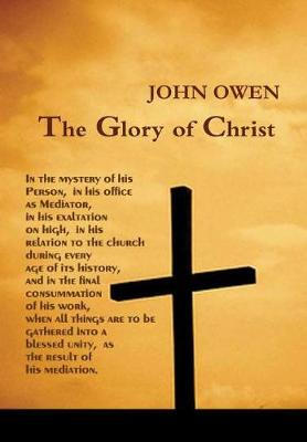 The Glory of Christ (Hardback)