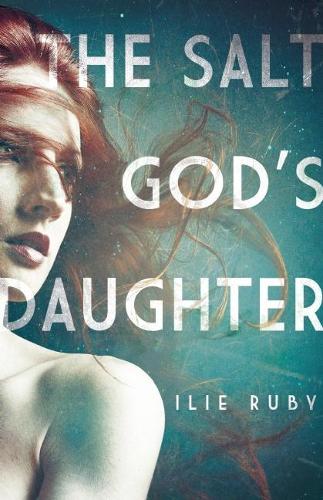 The Salt God's Daughter (Hardback)