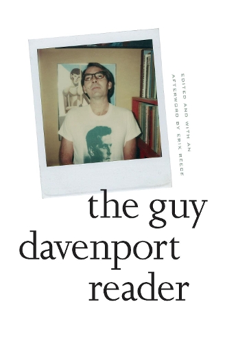 The Guy Davenport Reader (Hardback)