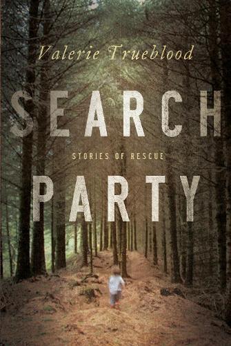 Search Party: Stories of Rescue (Paperback)