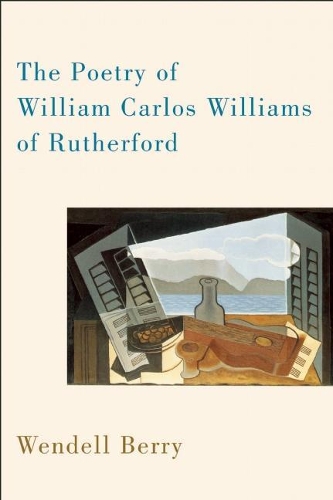 The Poetry of William Carlos Williams of Rutherford (Paperback)