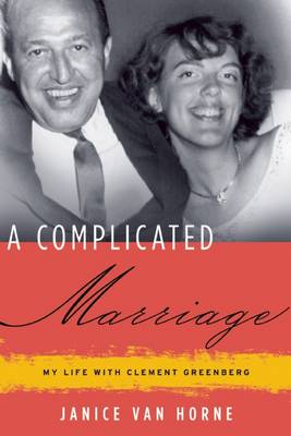 A Complicated Marriage: My Life with Clement Greenberg (Paperback)