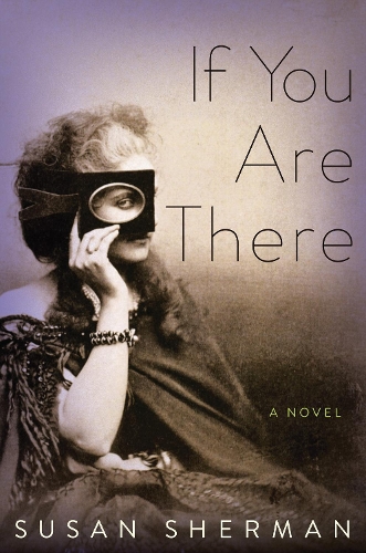 If You Are There: A Novel (Paperback)