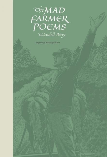 The Mad Farmer Poems (Paperback)