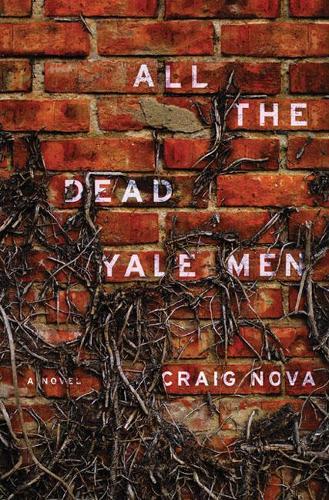 All the Dead Yale Men: A Novel (Paperback)