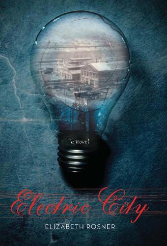 Electric City: A Novel (Hardback)