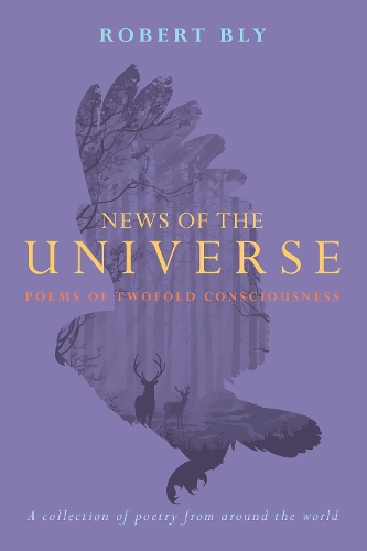 News of the Universe: Poems of Twofold Consciousness (Paperback)