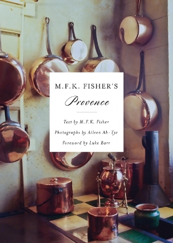 M.F.K. Fisher's Provence (Hardback)