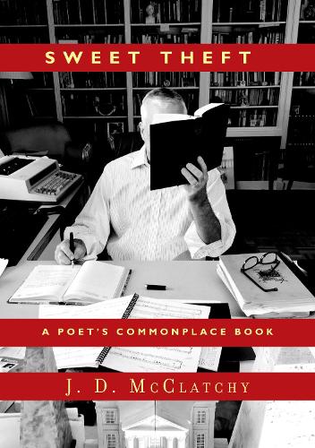 Sweet Theft: A Poet's Commonplace Book (Paperback)