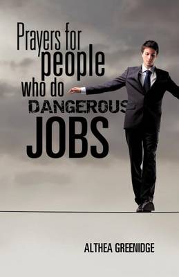 Prayers for People Who Do Dangerous Jobs (Paperback)