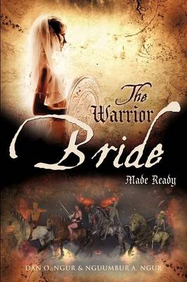 The Warrior Bride Made Ready (Paperback)