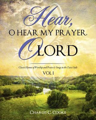 Hear, O Hear My Prayer, O Lord (Paperback)