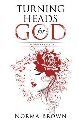 Turning Heads for God (Paperback)