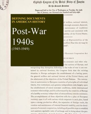 Post-War 1940s: Post-War 1940s - Defining Documents in American History (Hardback)