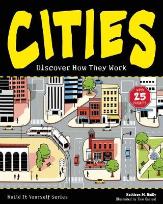 CITIES: Discover How They Work with 25 Projects - Build It Yourself (Hardback)