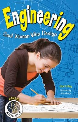 Engineering: Cool Women Who Design - Girls in Science (Hardback)