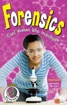Forensics: Cool Women Who Investigate - Girls in Science (Hardback)