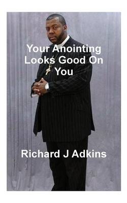 Your Anointing Looks Good on You (Paperback)