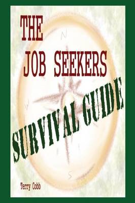The Job Seekers Survival Guide (Paperback)