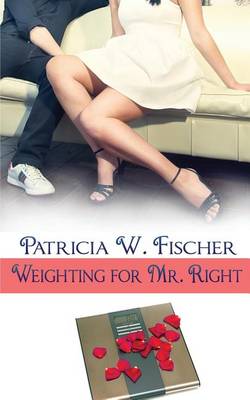 Weighting for Mr. Right (Paperback)
