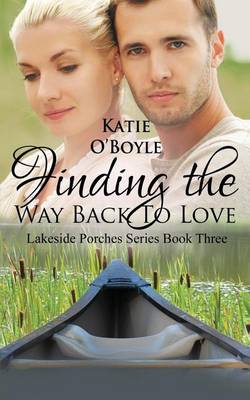 Finding the Way Back to Love (Paperback)