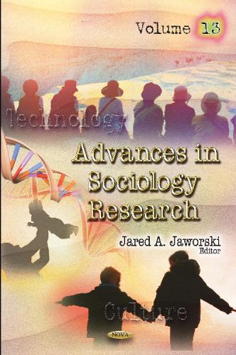 Advances in Sociology Research: Volume 13 (Hardback)