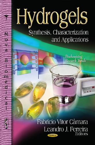 Hydrogels: Synthesis, Characterization & Applications (Hardback)