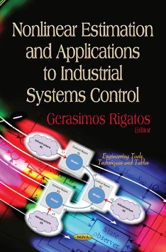 Nonlinear Estimation & Applications to Industrial Systems Control (Hardback)