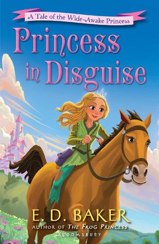 Princess in Disguise: A Tale of the Wide-Awake Princess - The Wide-Awake Princess (Paperback)