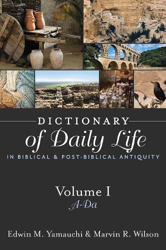 Dictionary of Daily Life in Biblical and Post-biblical Times: 1 (Paperback)