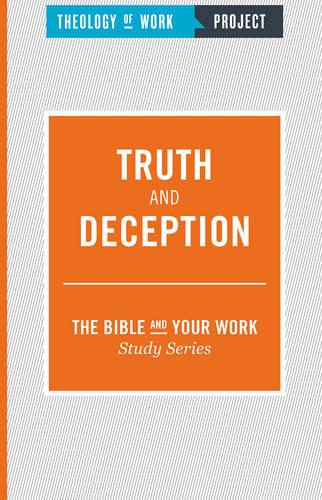 Truth and Deception - The Bible and Your Work Study Series (Paperback)