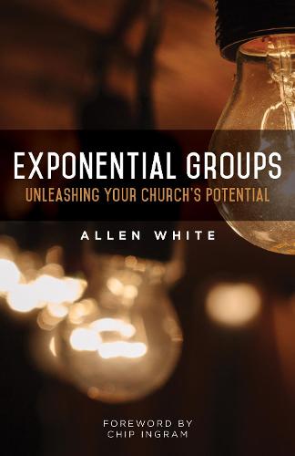Exponential Groups: Unleashing Your Church's Potential (Paperback)